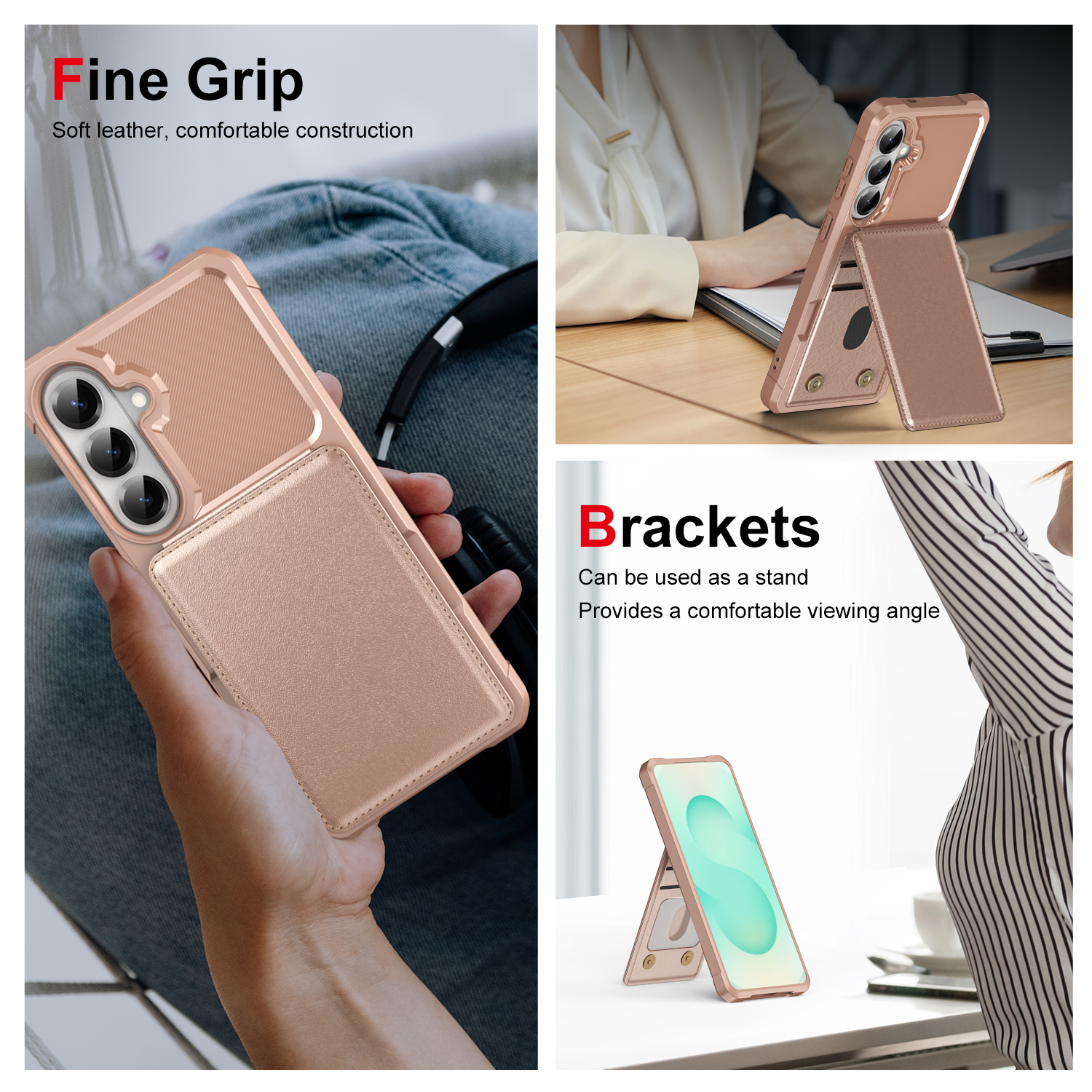 Fine Grip  
Soft leather, comfortable construction  

Brackets  
Can be used as a stand  
Provides a comfortable viewing angle