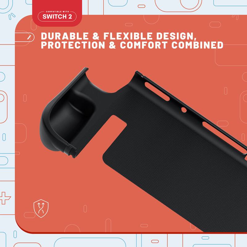 COMPATIBLE WITH SWITCH 2

DURABLE & FLEXIBLE DESIGN, PROTECTION & COMFORT COMBINED