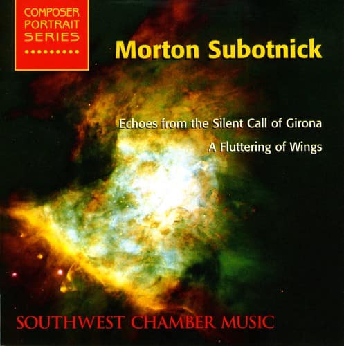 Morton Subotnick - Southwest Chamber Music Composer Portrait Series  - COMPACT DISCS