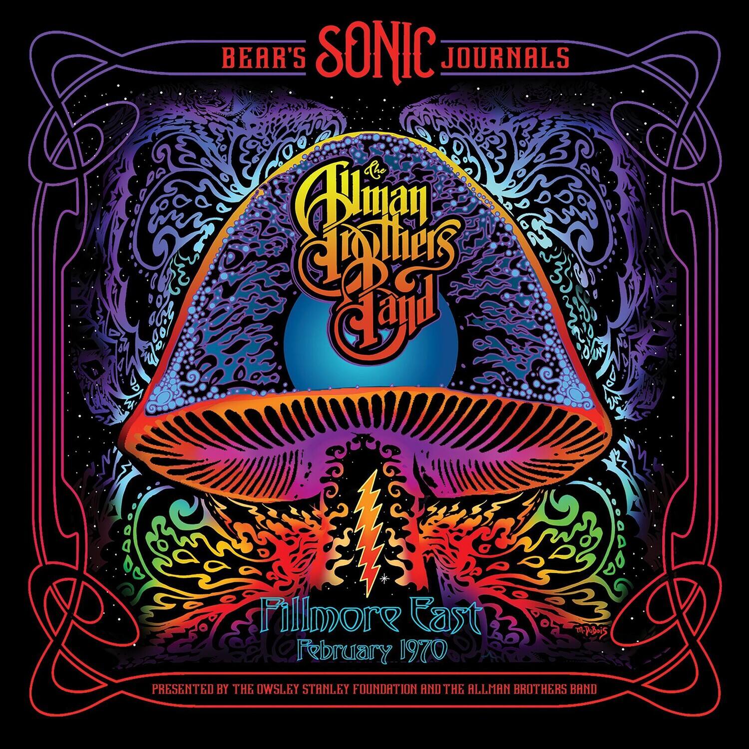 BEAR'S SONIC JOURNALS & The Allman Brothers Band  
Fillmore East February 1970  
PRESENTED BY THE OWLSLEY STANLEY FOUNDATION AND THE ALLMAN BROTHERS BAND