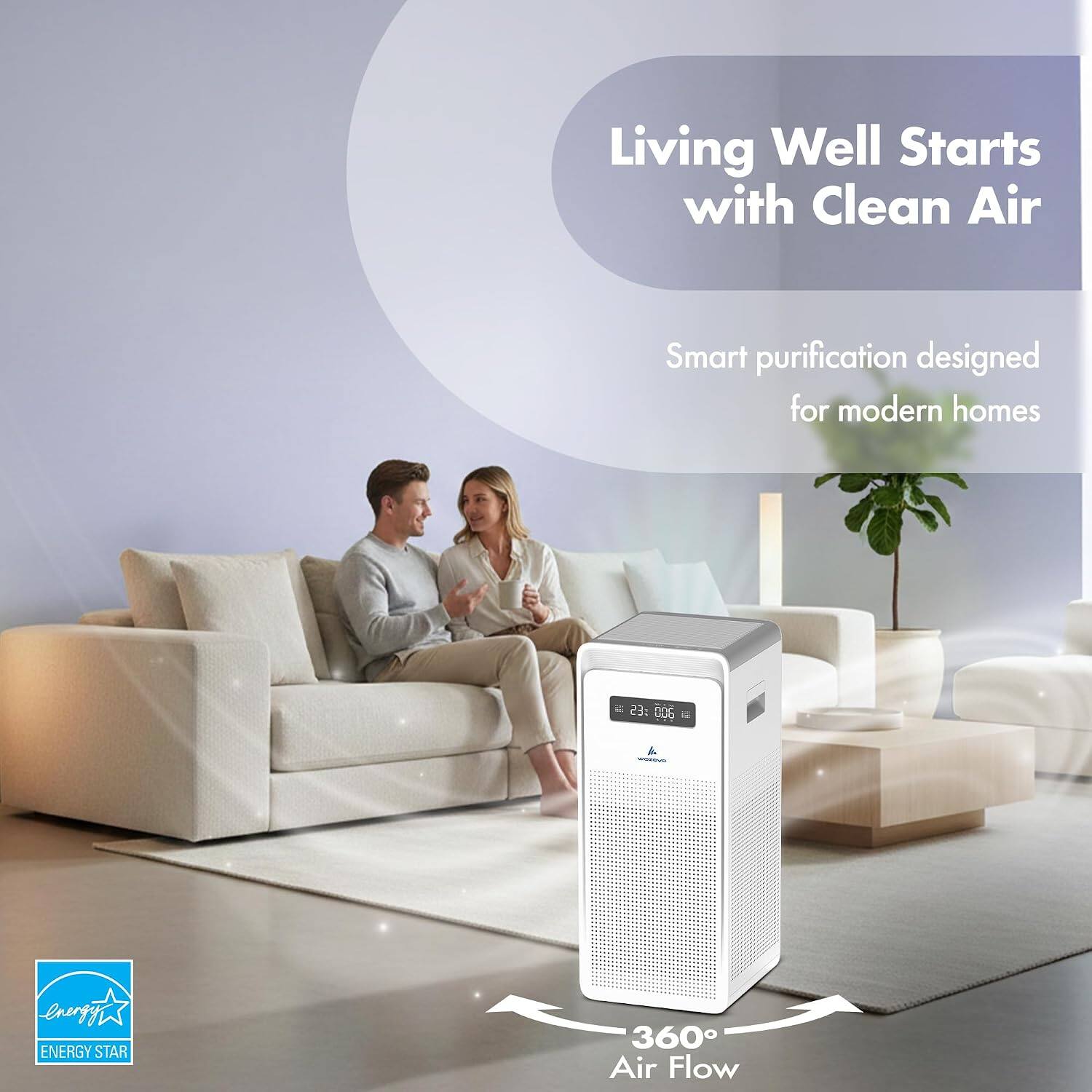 Living Well Starts with Clean Air  
Smart purification designed for modern homes  
23:00  
laugh ENERGY STAR  
360° Air Flow
