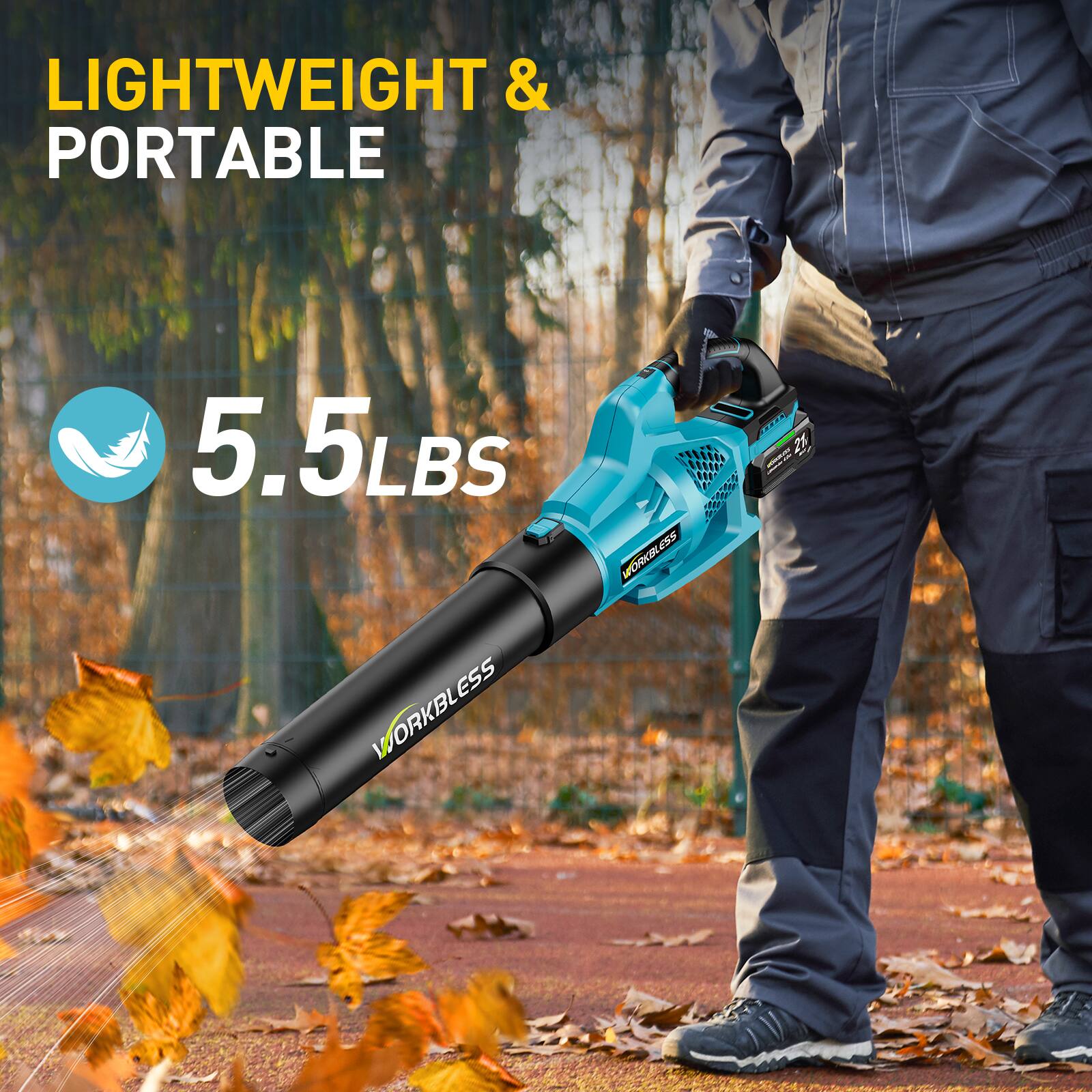 LIGHTWEIGHT & PORTABLE  
5.5LBS  
WORKBLESS