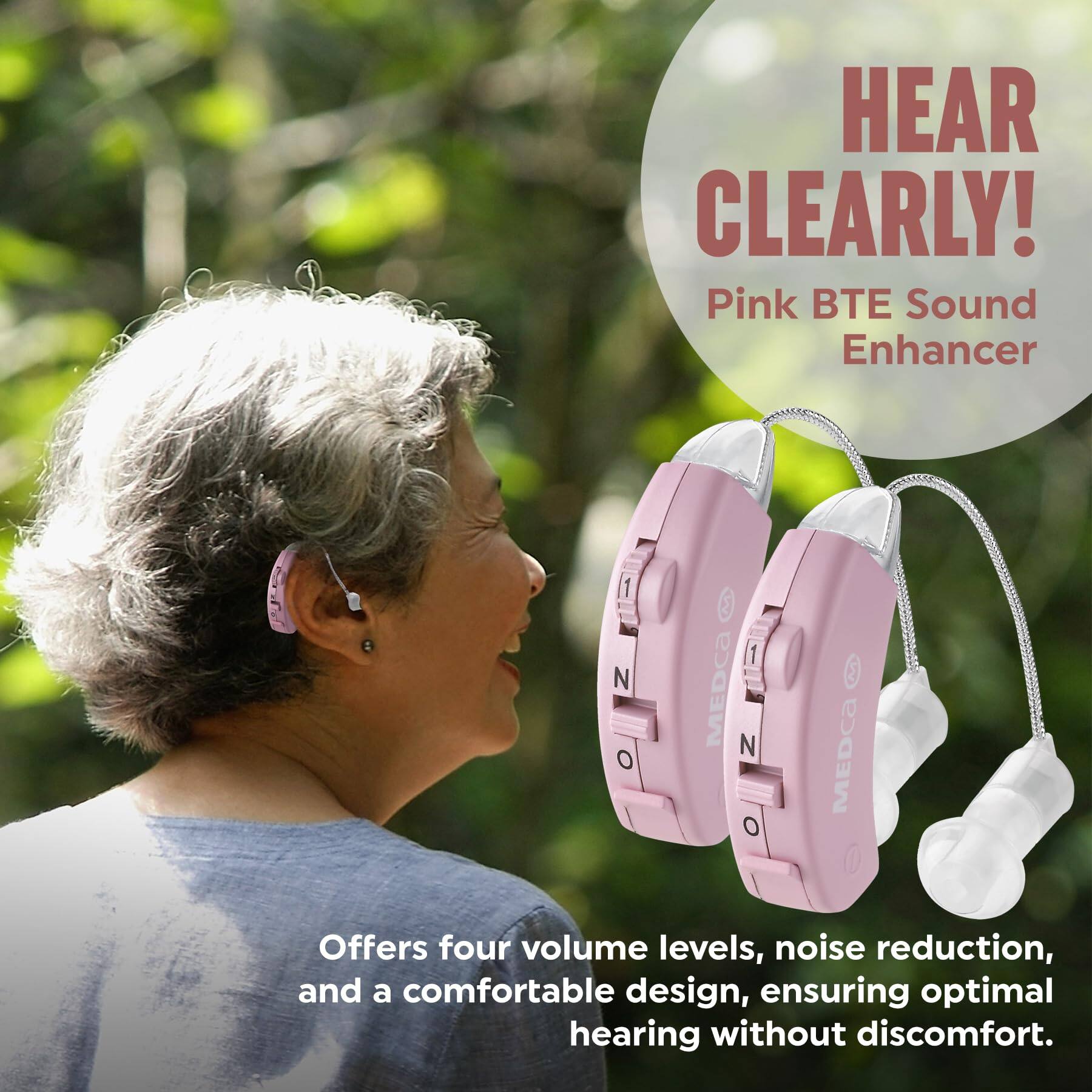 HEAR CLEARLY!  
Pink BTE Sound Enhancer  

Offers four volume levels, noise reduction, and a comfortable design, ensuring optimal hearing without discomfort.