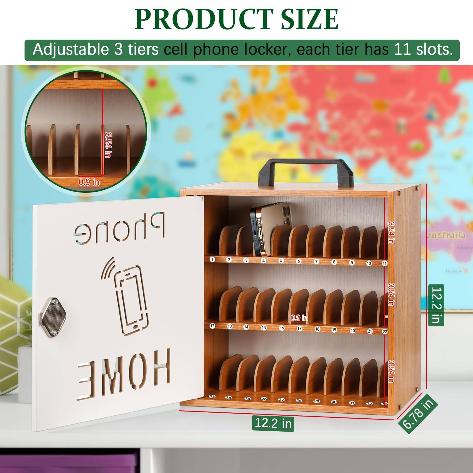 PRODUCT SIZE

Adjustable 3 tiers cell phone locker, each tier has 11 slots.

- 3.54 in
- 0.9 in
- 12.2 in
- 6.78 in