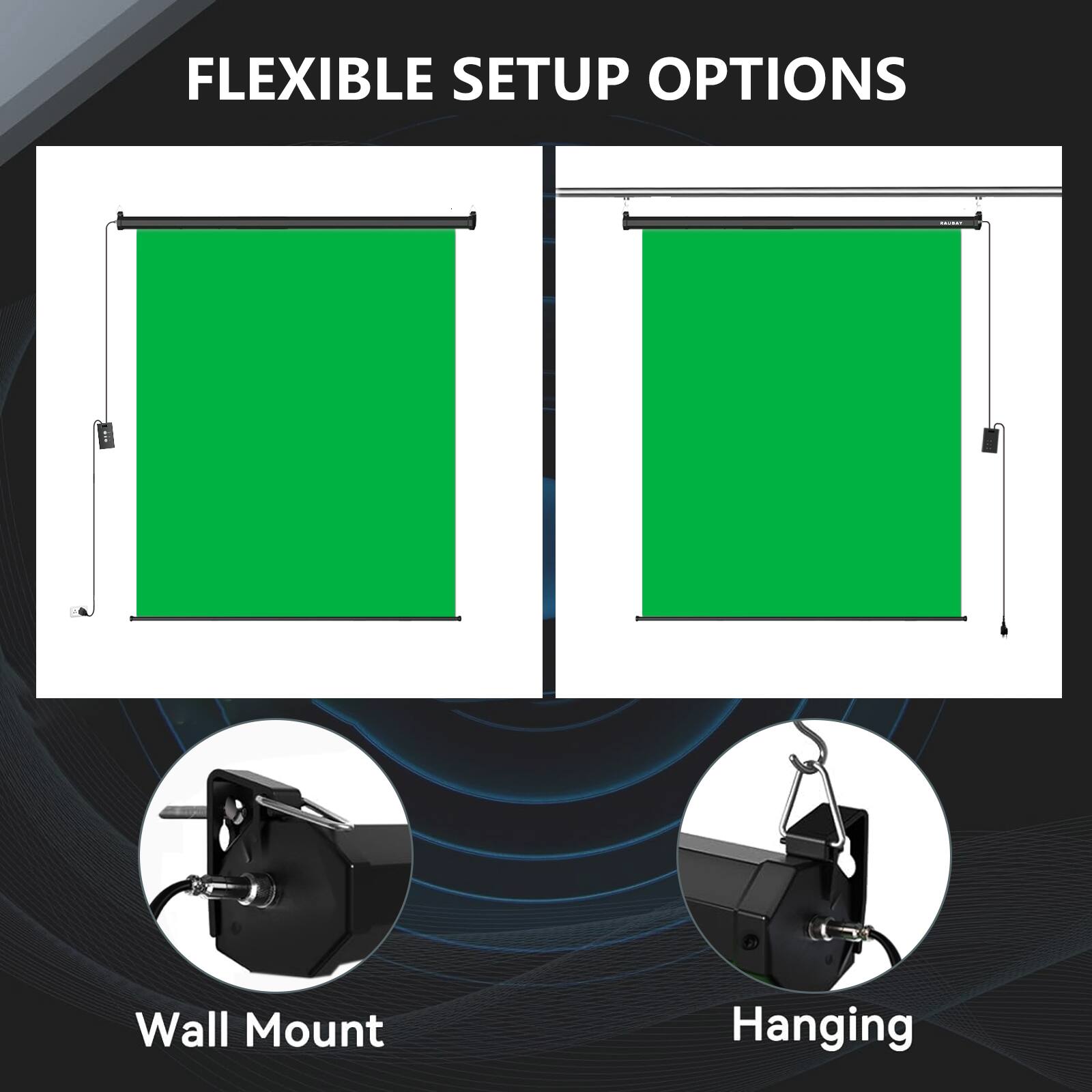 FLEXIBLE SETUP OPTIONS

Wall Mount

Hanging