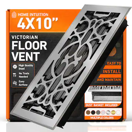 HOME INTUITION
4X10"
VICTORIAN FLOOR VENT
High Quality Steel
No Tools Needed
Easy Airflow
EASY TO INSTALL AND MAINTAIN
DUST BASKET INCLUDED
MULTIPLE COLORS
