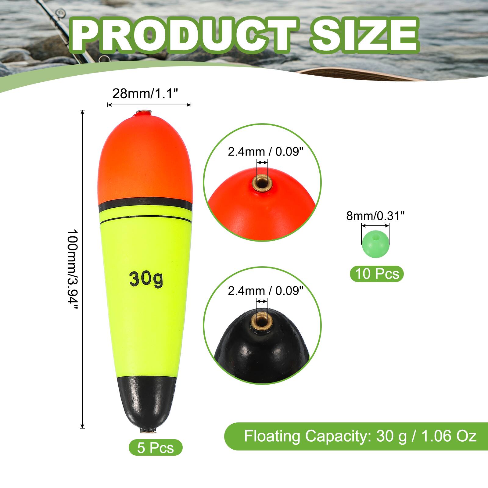 PRODUCT SIZE

28mm/1.1"  
100mm/3.94"  
30g  
2.4mm / 0.09"  
8mm/0.31"  
10 Pcs  
5 Pcs  

Floating Capacity: 30 g / 1.06 Oz