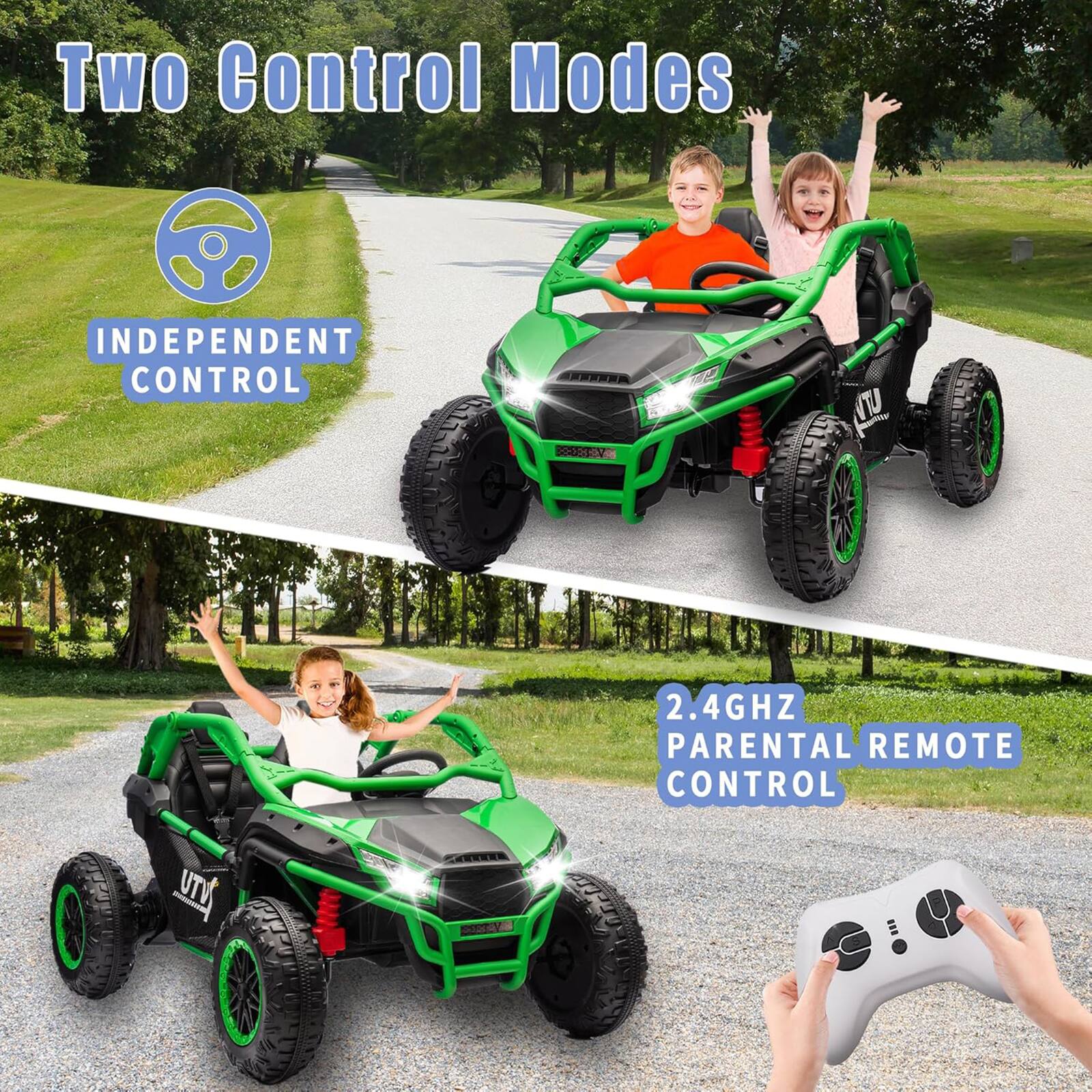 Two Control Modes

INDEPENDENT CONTROL

2.4GHZ PARENTAL REMOTE CONTROL