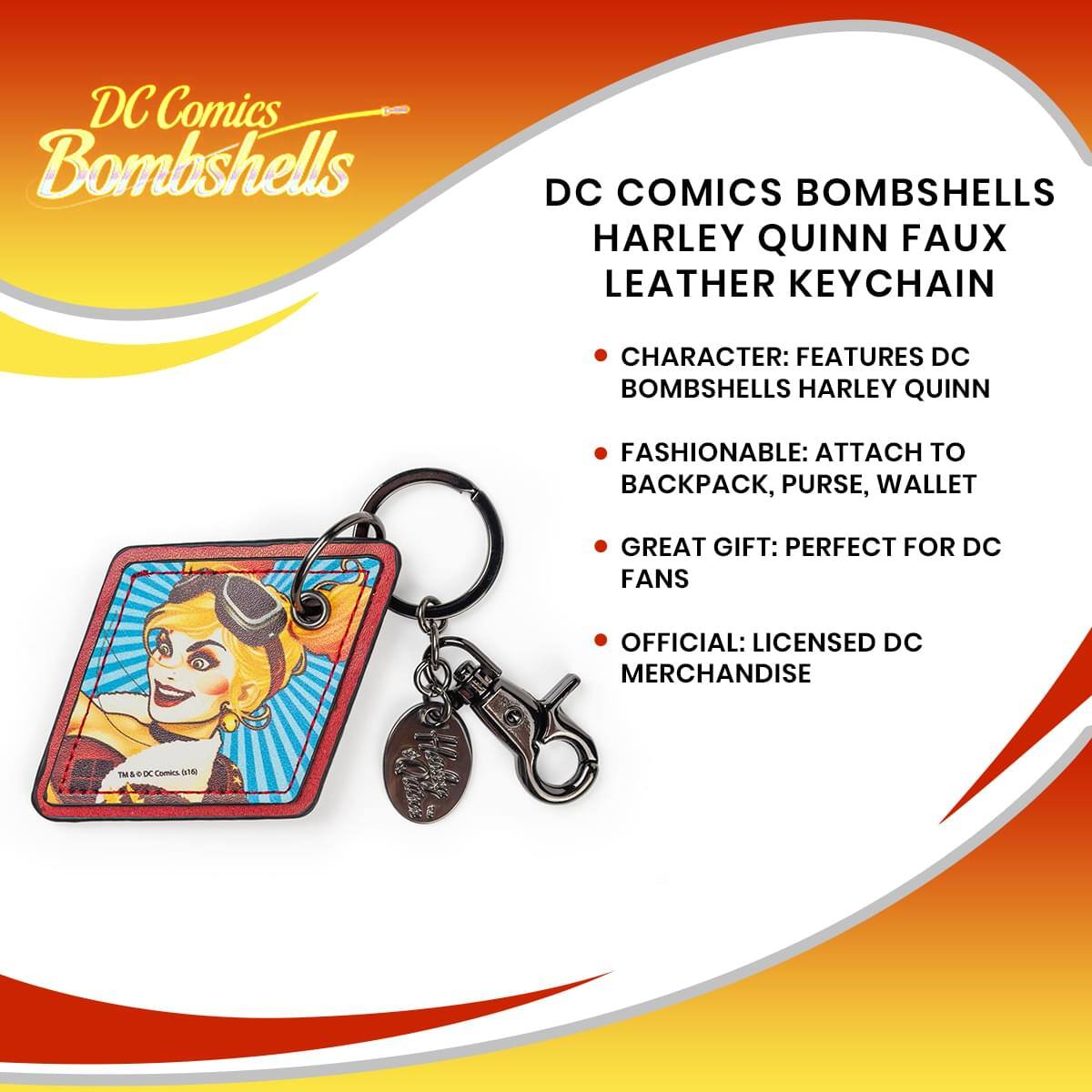 DC Comics Bombshells DC COMICS BOMBSHELLS HARLEY QUINN FAUX LEATHER KEYCHAIN

- CHARACTER: FEATURES DC BOMBSHELLS HARLEY QUINN
- FASHIONABLE: ATTACH TO BACKPACK, PURSE, WALLET
- GREAT GIFT: PERFECT FOR DC FANS
- OFFICIAL: LICENSED DC MERCHANDISE