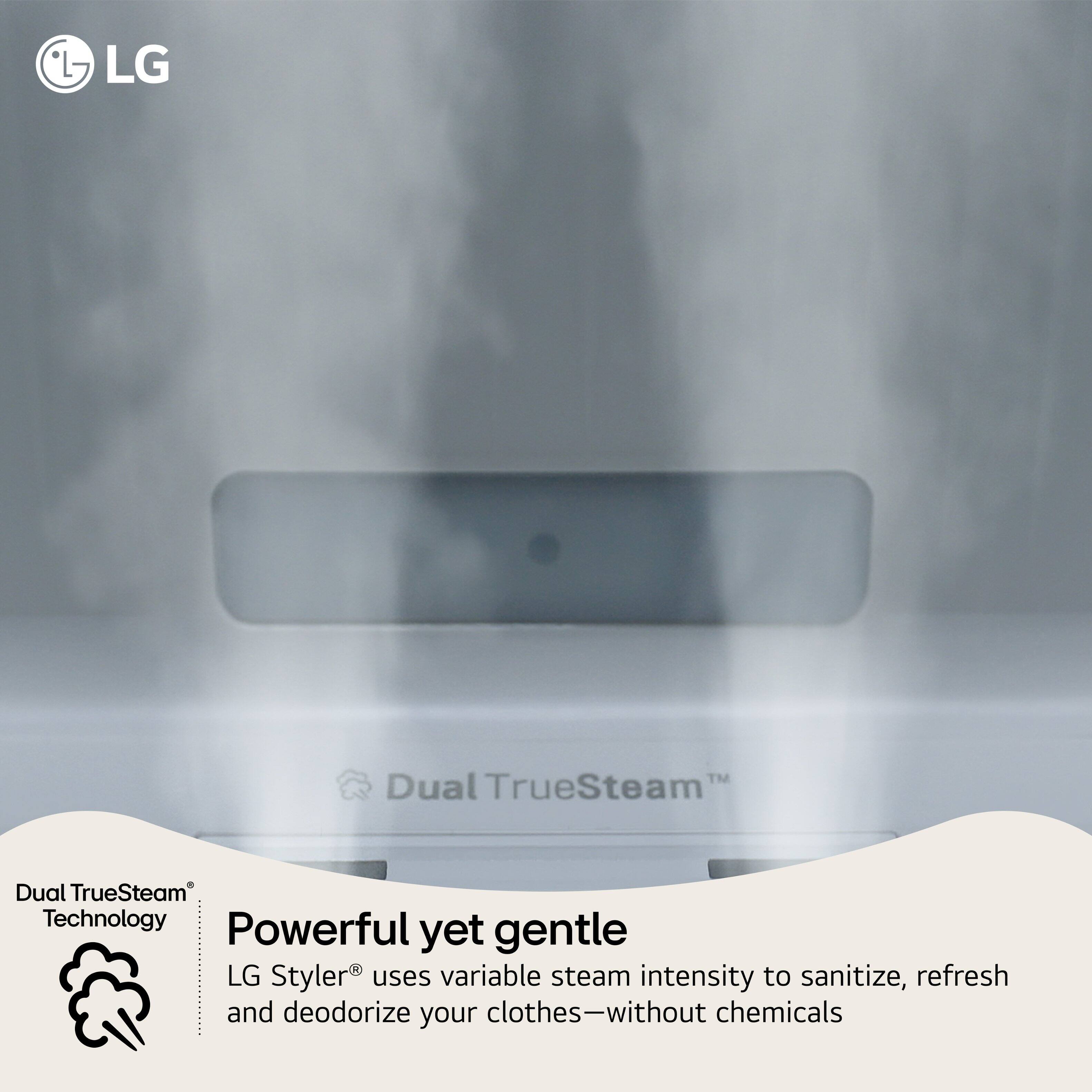 LG TM Dual TrueSteam Technology

Powerful yet gentle

LG Styler uses variable steam intensity to sanitize, refresh and deodorize your clothes—without chemicals