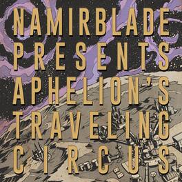 Namir Blade - Aphelion's Traveling Circus - VINYL LP