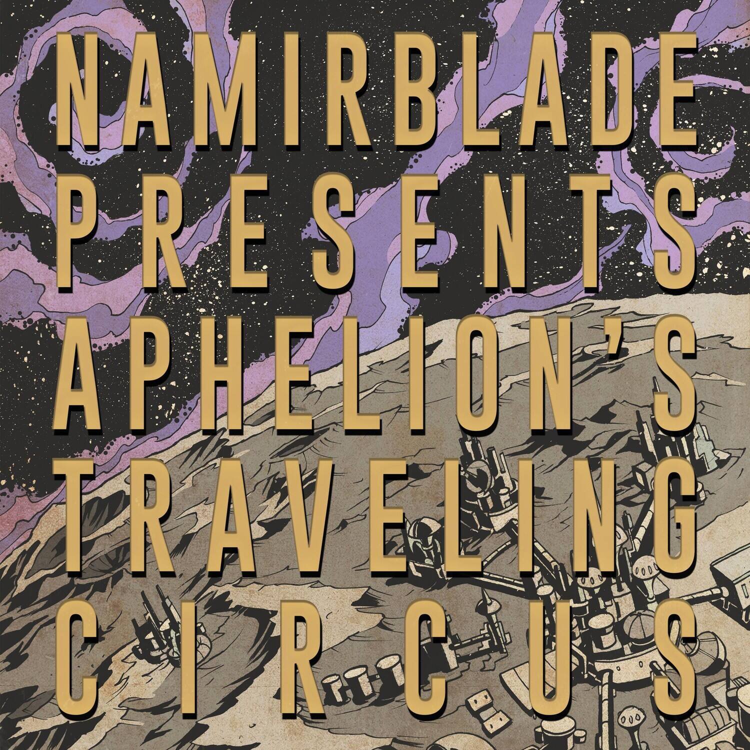 Namir Blade - Aphelion's Traveling Circus   - VINYL LP