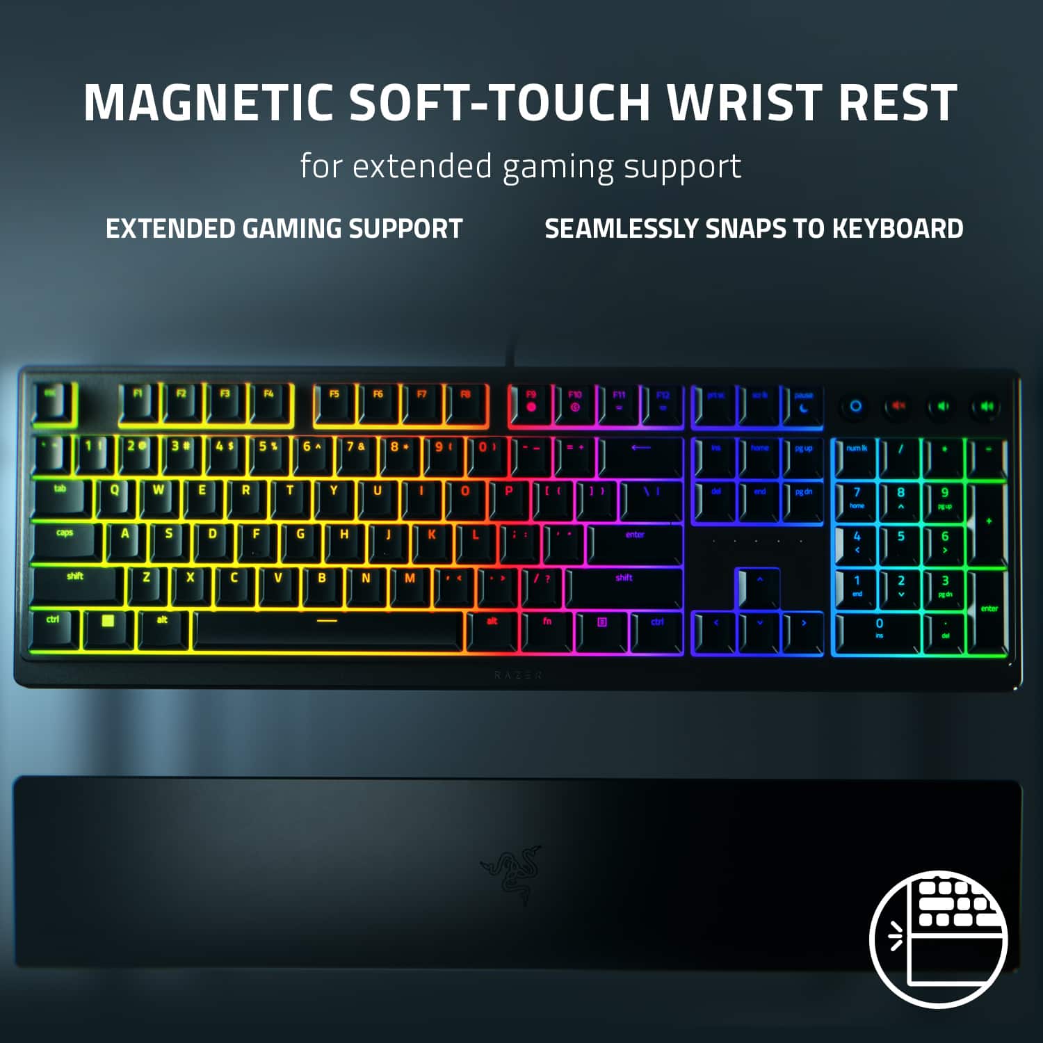 MAGNETIC SOFT-TOUCH WRIST REST for extended gaming support EXTENDED GAMING SUPPORT SEAMLESSLY SNAPS TO KEYBOARD