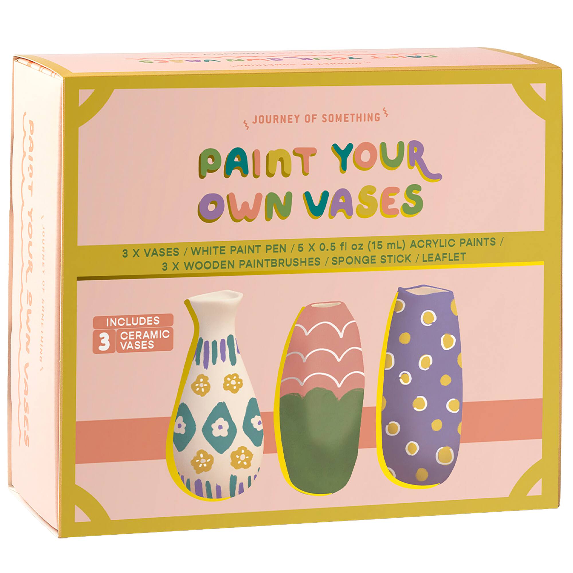 JOURNEY OF SOMETHING  
PAINT YOUR OWN VASES  
3 X VASES / WHITE PAINT PEN / 5 X 0.5 fl oz (15 mL) ACRYLIC PAINTS / 3 X WOODEN PAINTBRUSHES / SPONGE STICK / LEAFLET  
INCLUDES 3 CERAMIC VASES