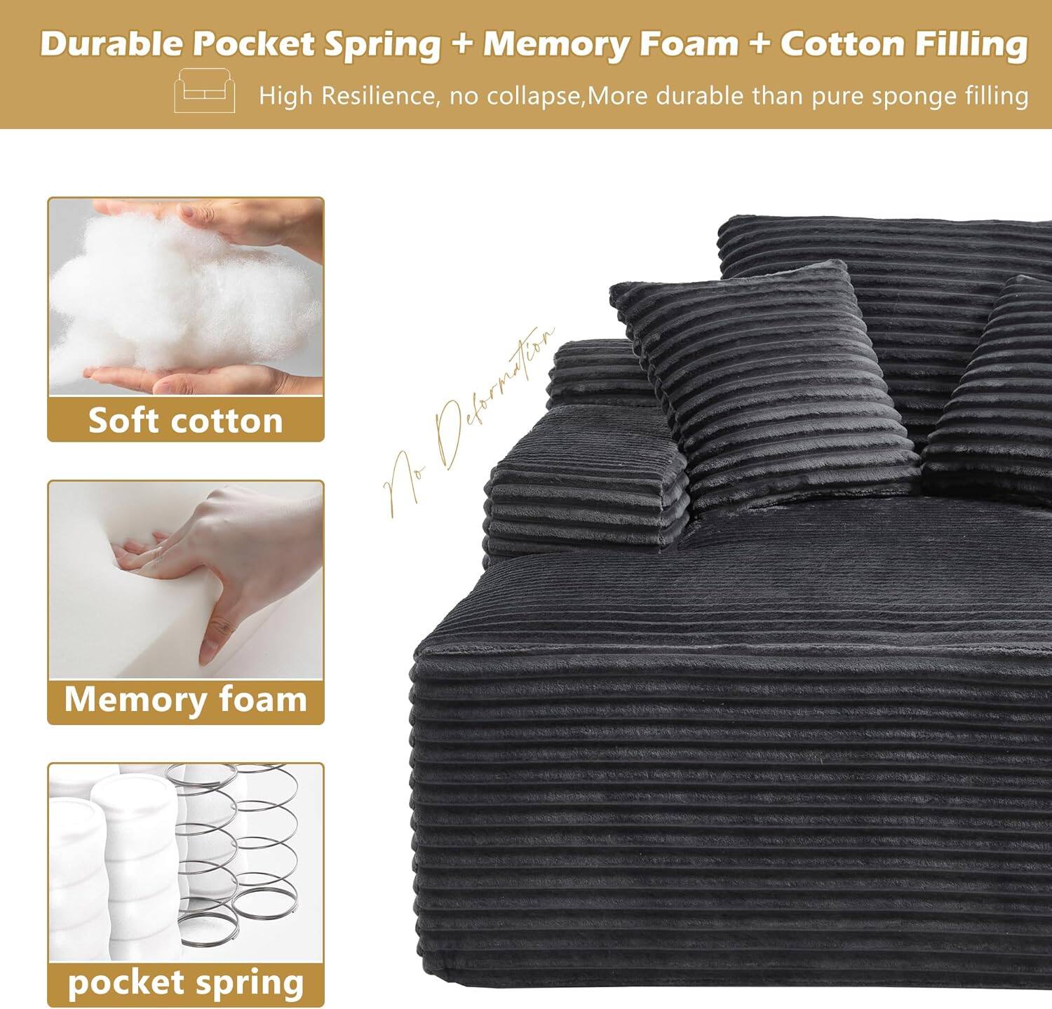 Durable Pocket Spring + Memory Foam + Cotton Filling

High Resilience, no collapse, More durable than pure sponge filling

Soft cotton

Memory foam

pocket spring