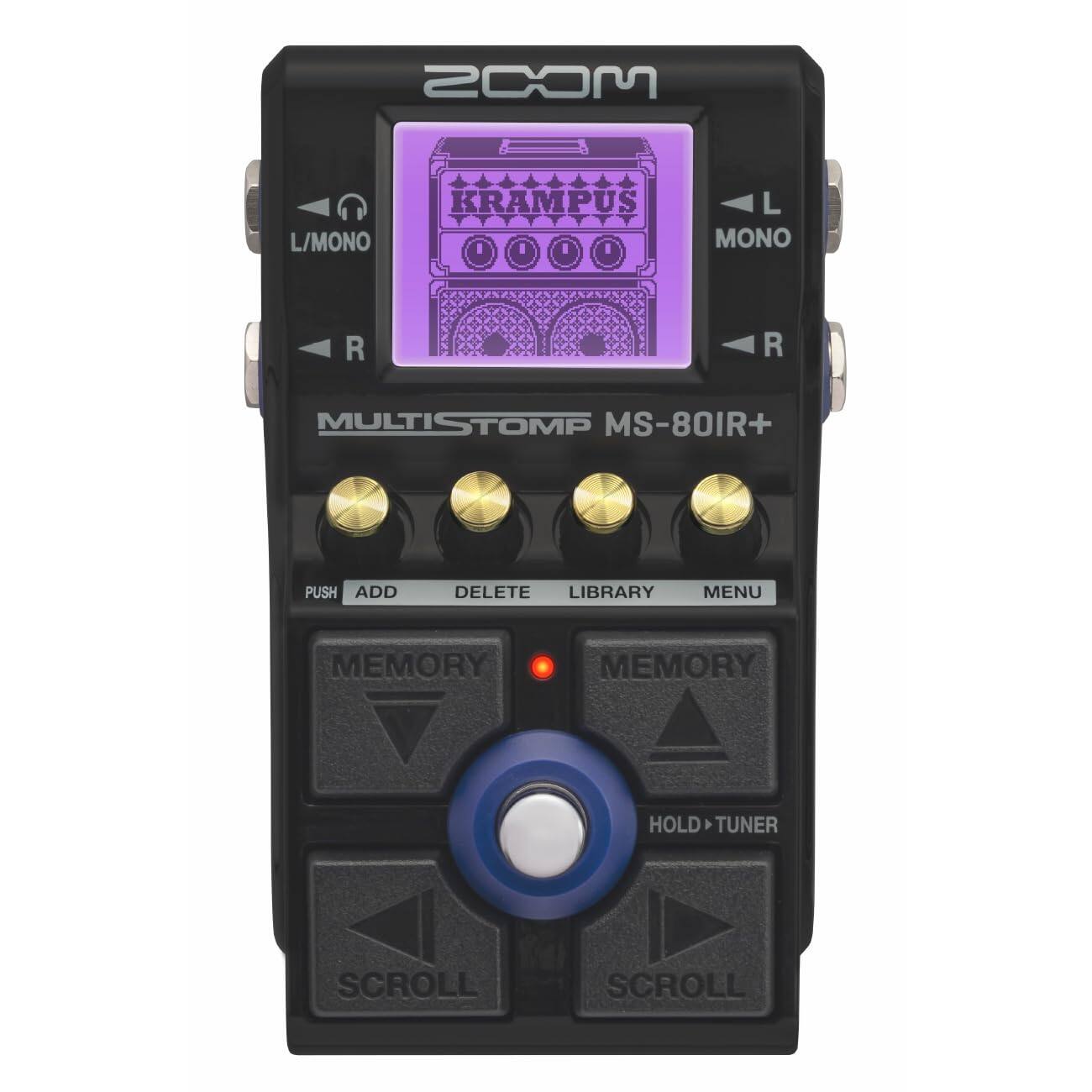 MOOS  
KRAMPUS L L/MONO MONO  
R  
R  
MULTISTOMP MS-80IR+  
PUSH ADD  
DELETE LIBRARY  
MENU  
MEMORY  
MEMORY  
HOLD TUNER  
SCROLL  
SCROLL