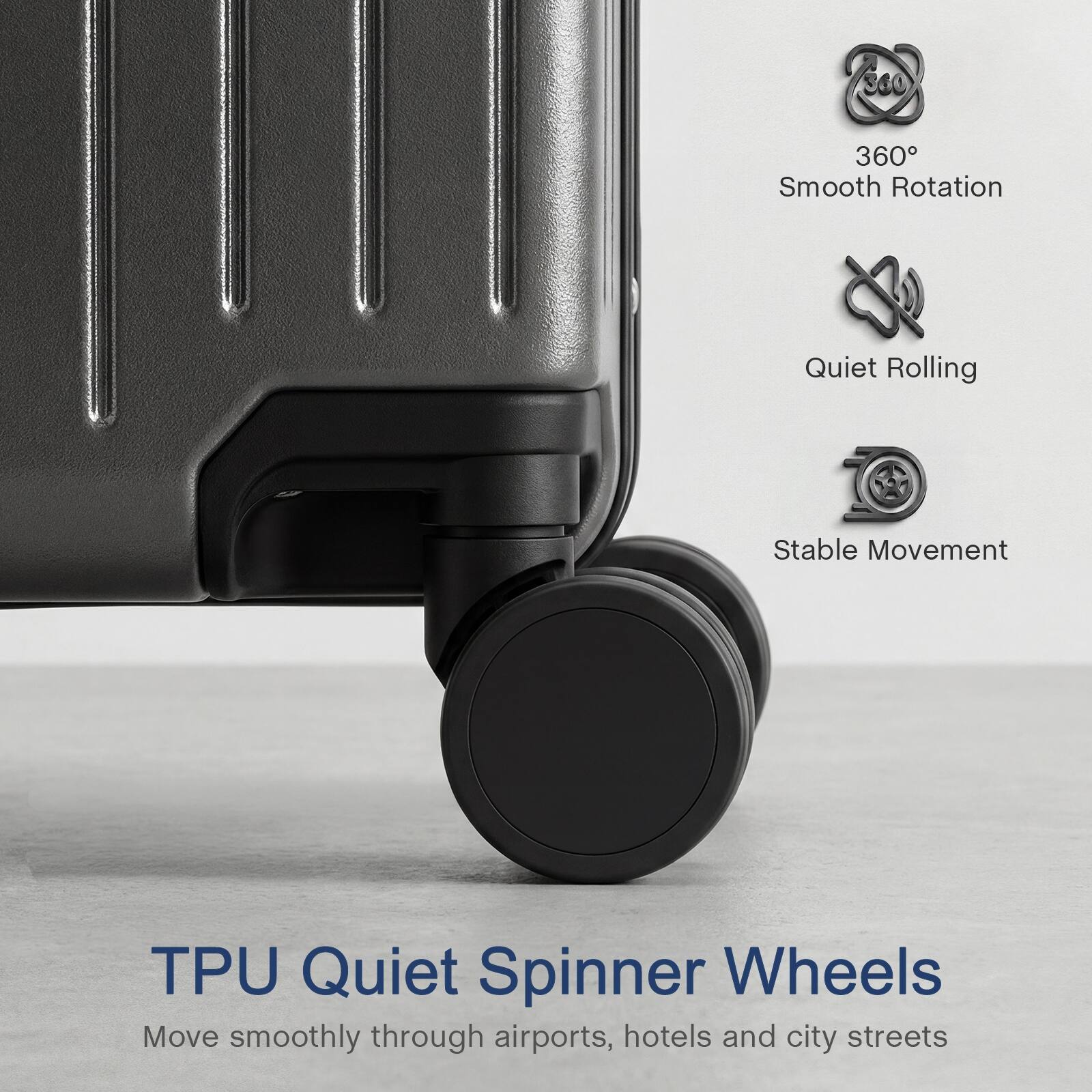 360° Smooth Rotation  
Quiet Rolling  
Stable Movement  

TPU Quiet Spinner Wheels  
Move smoothly through airports, hotels and city streets