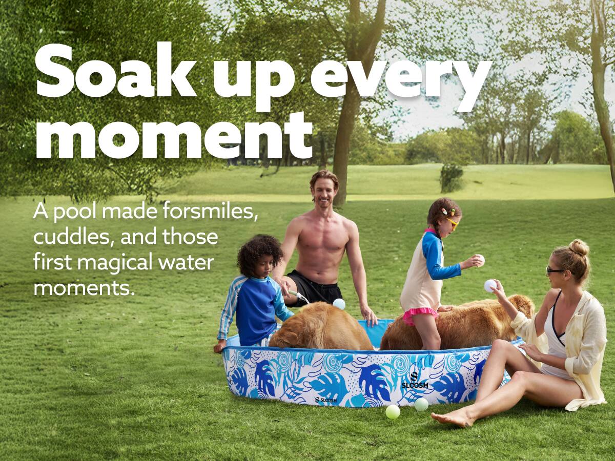 Soak up every moment

A pool made for smiles, cuddles, and those first magical water moments.

S SLOOSH