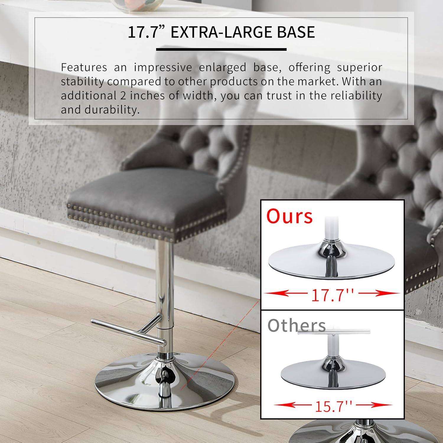 17.7" EXTRA-LARGE BASE

Features an impressive enlarged base, offering superior stability compared to other products on the market. With an additional 2 inches of width, you can trust in the reliability and durability.

Ours: 17.7"
Others: 15.7"