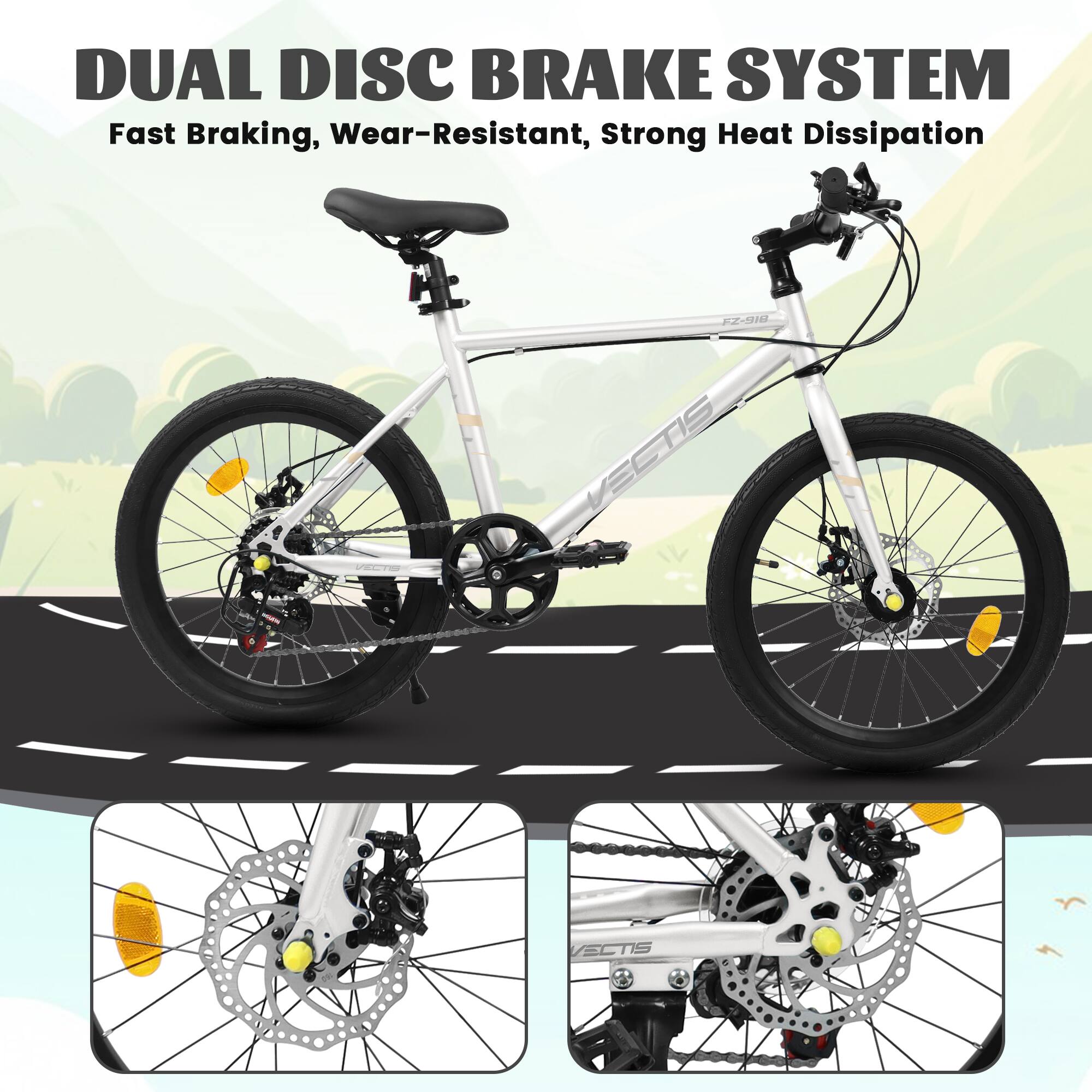 DUAL DISC BRAKE SYSTEM  
Fast Braking, Wear-Resistant, Strong Heat Dissipation