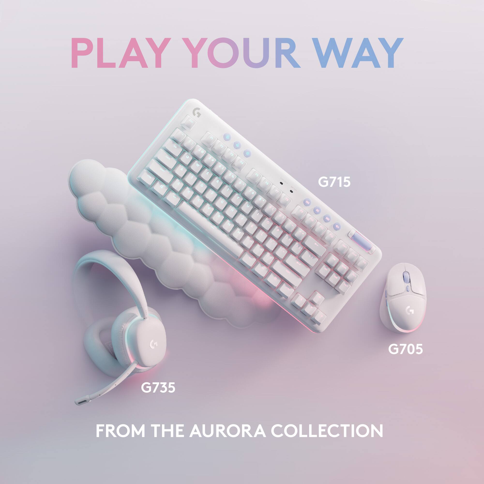 Play Your Way. G715. G705. G735. From the Aurora Collection.