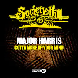 Major Harris - Gotta Make Up Your Mind - CD5 MAXI-SINGLE