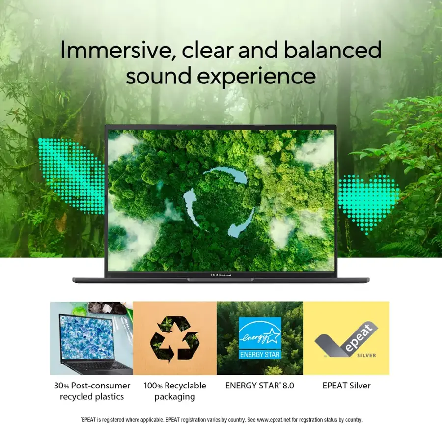 Immersive, clear and balanced sound experience. Energy Star - epeat Silver. 30% post-consumer recycled content. 100% recyclable energy star 8.0 recycled plastics packaging. EPEAT Silver. EPEAT is registered where applicable. EPEAT registration varies by country. See www.epeat.net for registration status by country.