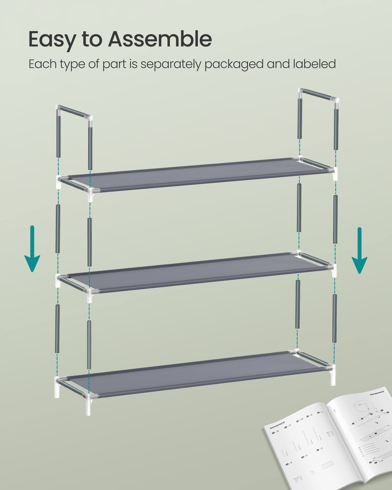 Easy to Assemble  
Each type of part is separately packaged and labeled