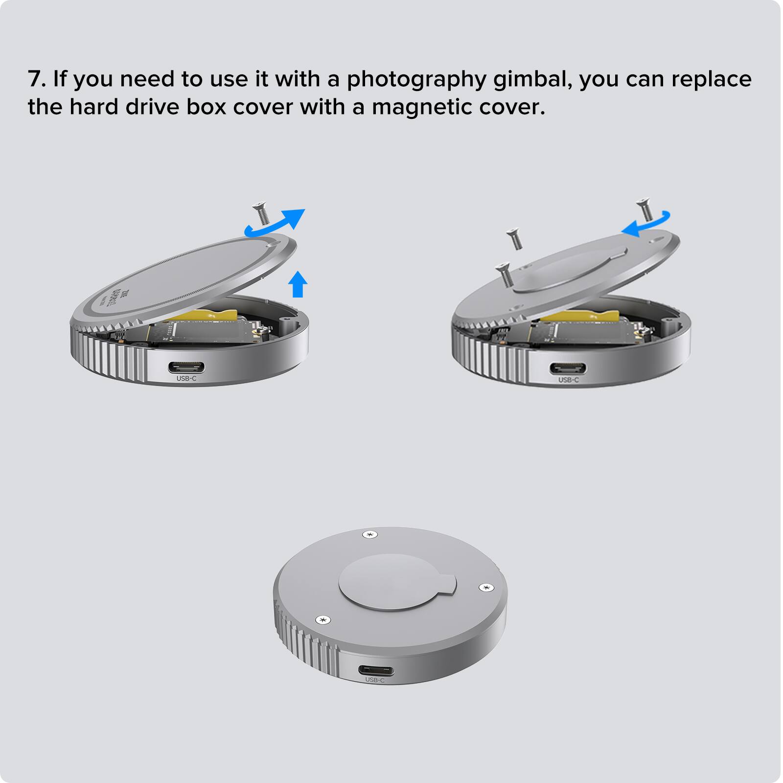 7. If you need to use it with a photography gimbal, you can replace the hard drive box cover with a magnetic cover.