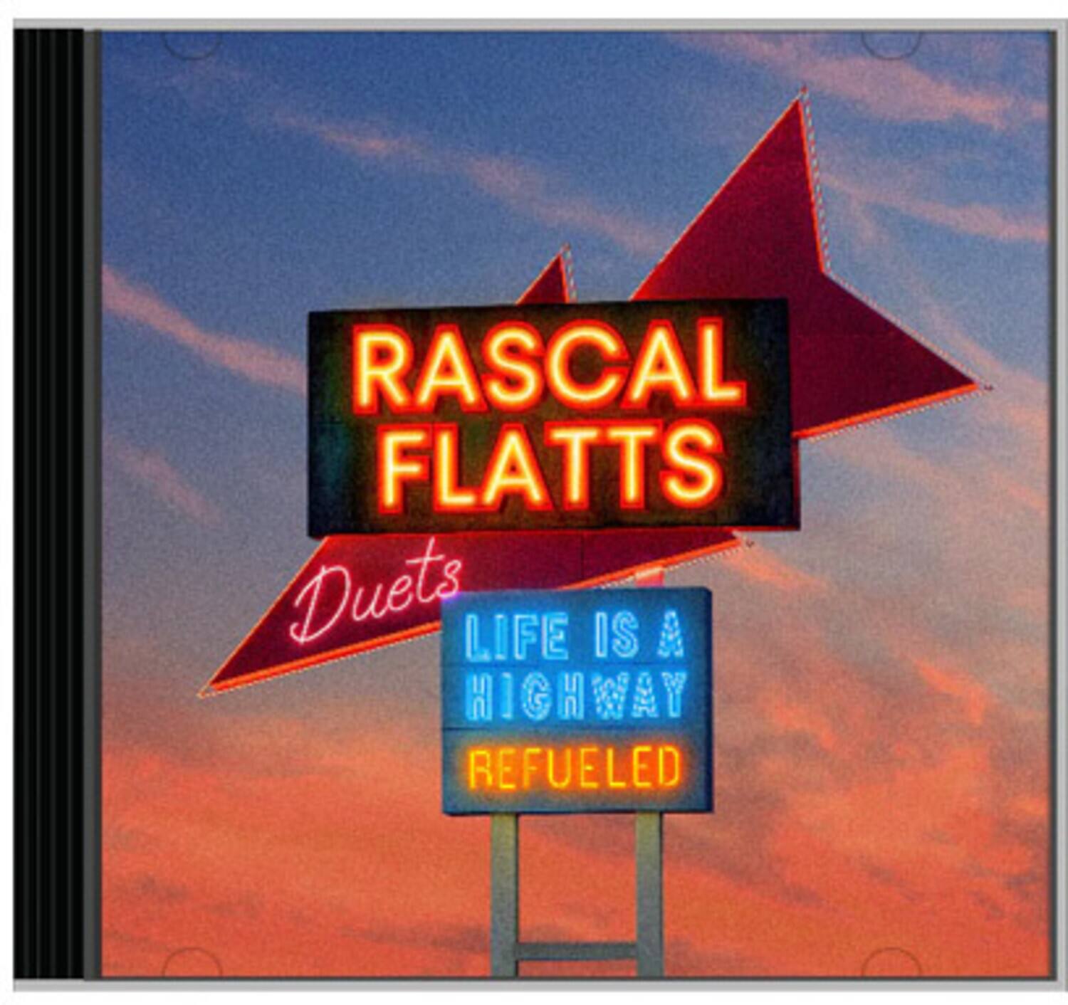 Rascal Flatts - Life Is A Highway: Refueled Duets   - COMPACT DISCS [CD]