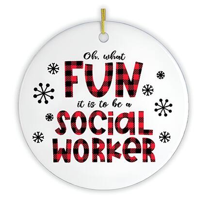Oh, what FUN it is to be a SOCIAL WORKER