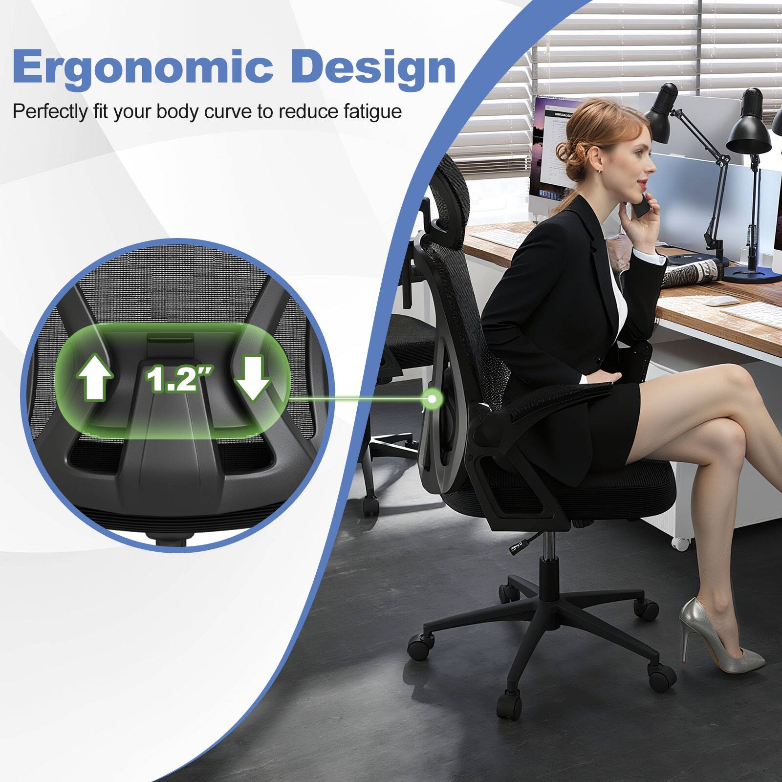 Ergonomic Design
Perfectly fit your body curve to reduce fatigue
1.2"