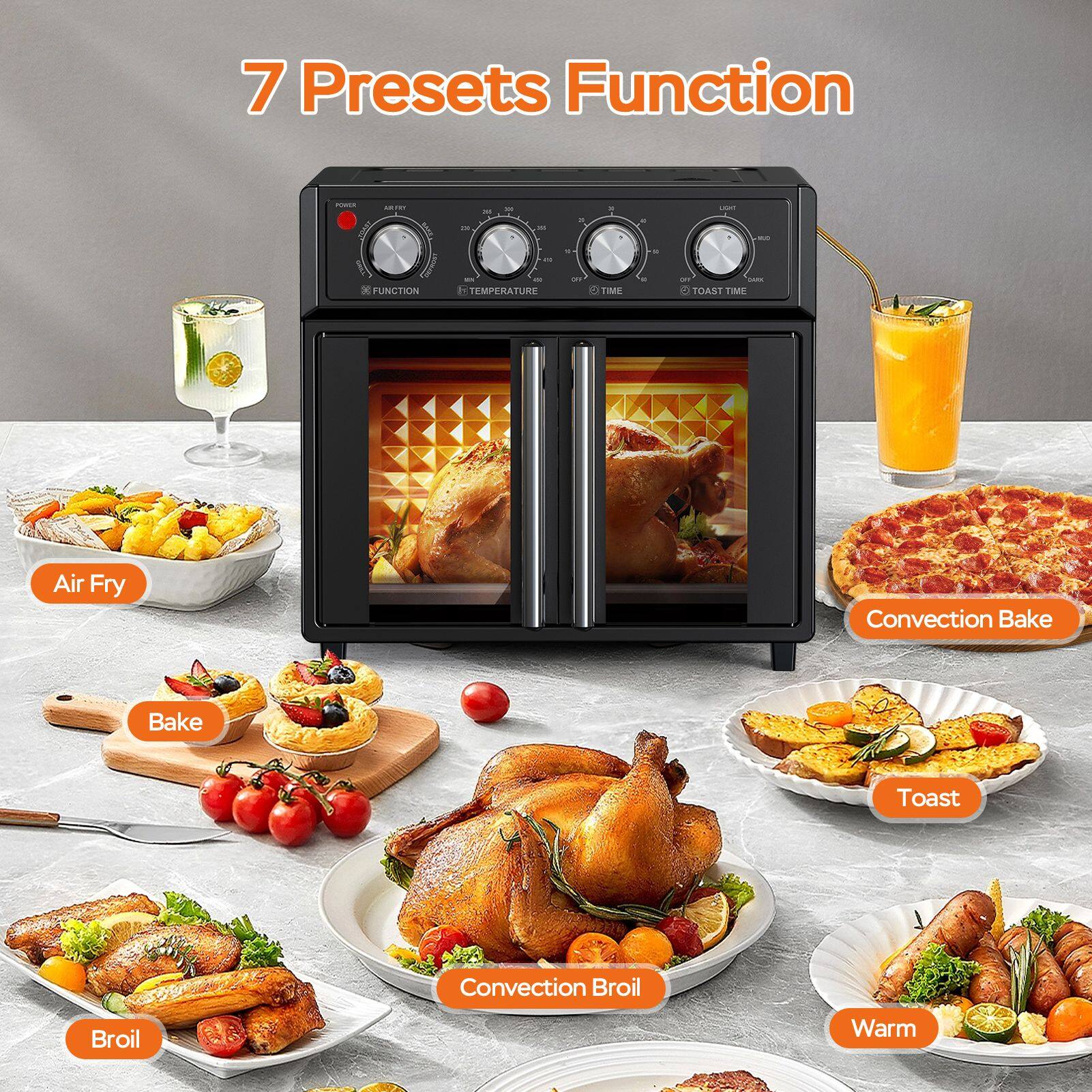 7 Presets Function

- Air Fry
- Bake
- Convection Bake
- Toast
- Broil
- Convection Broil
- Warm