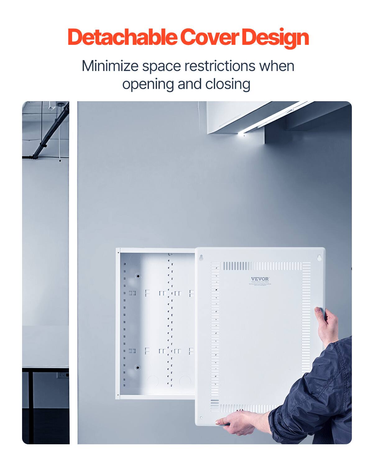 Detachable Cover Design  
Minimize space restrictions when opening and closing