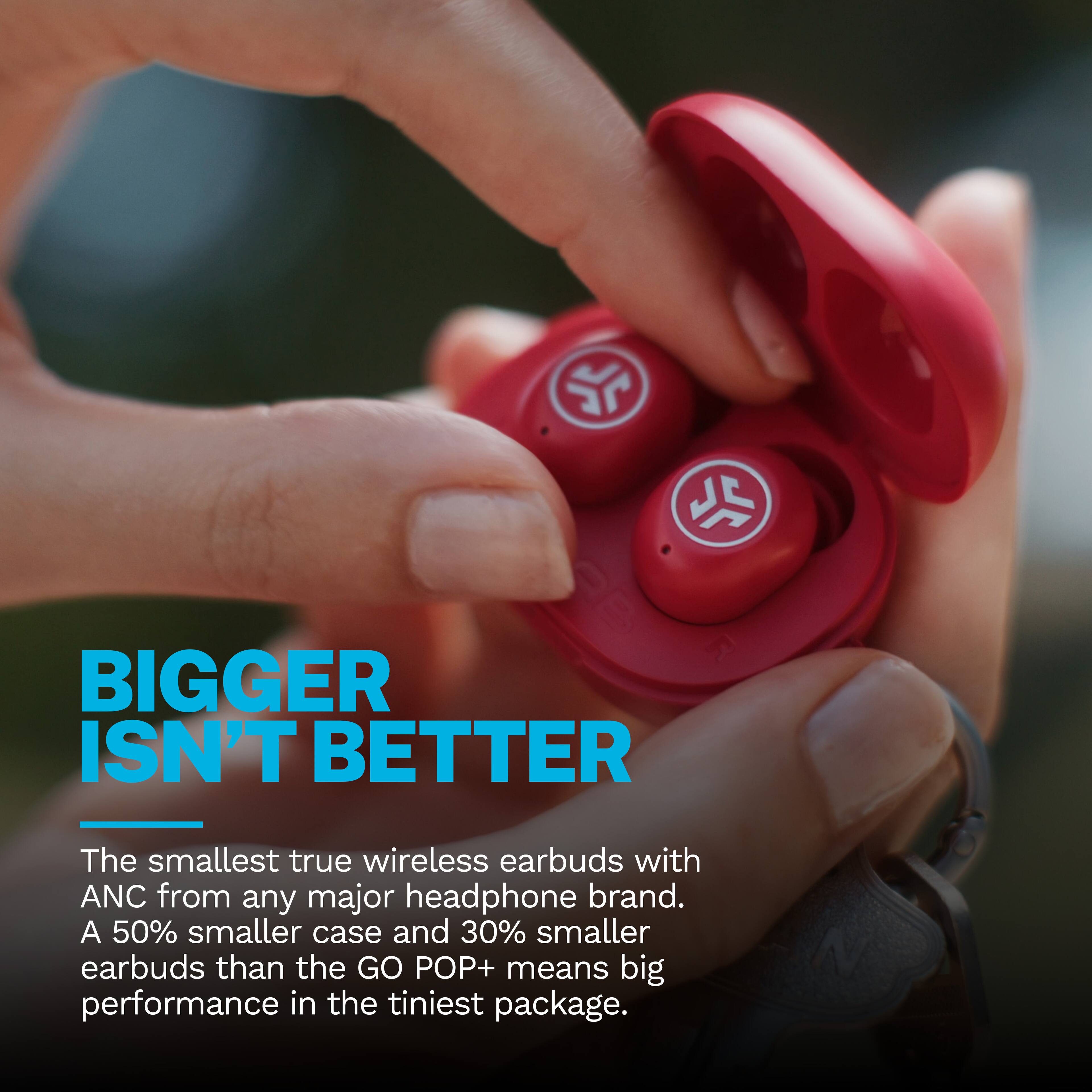 BIGGER ISN'T BETTER

The smallest true wireless earbuds with ANC from any major headphone brand. A 50% smaller case and 30% smaller earbuds than the GO POP+ means big performance in the tiniest package.