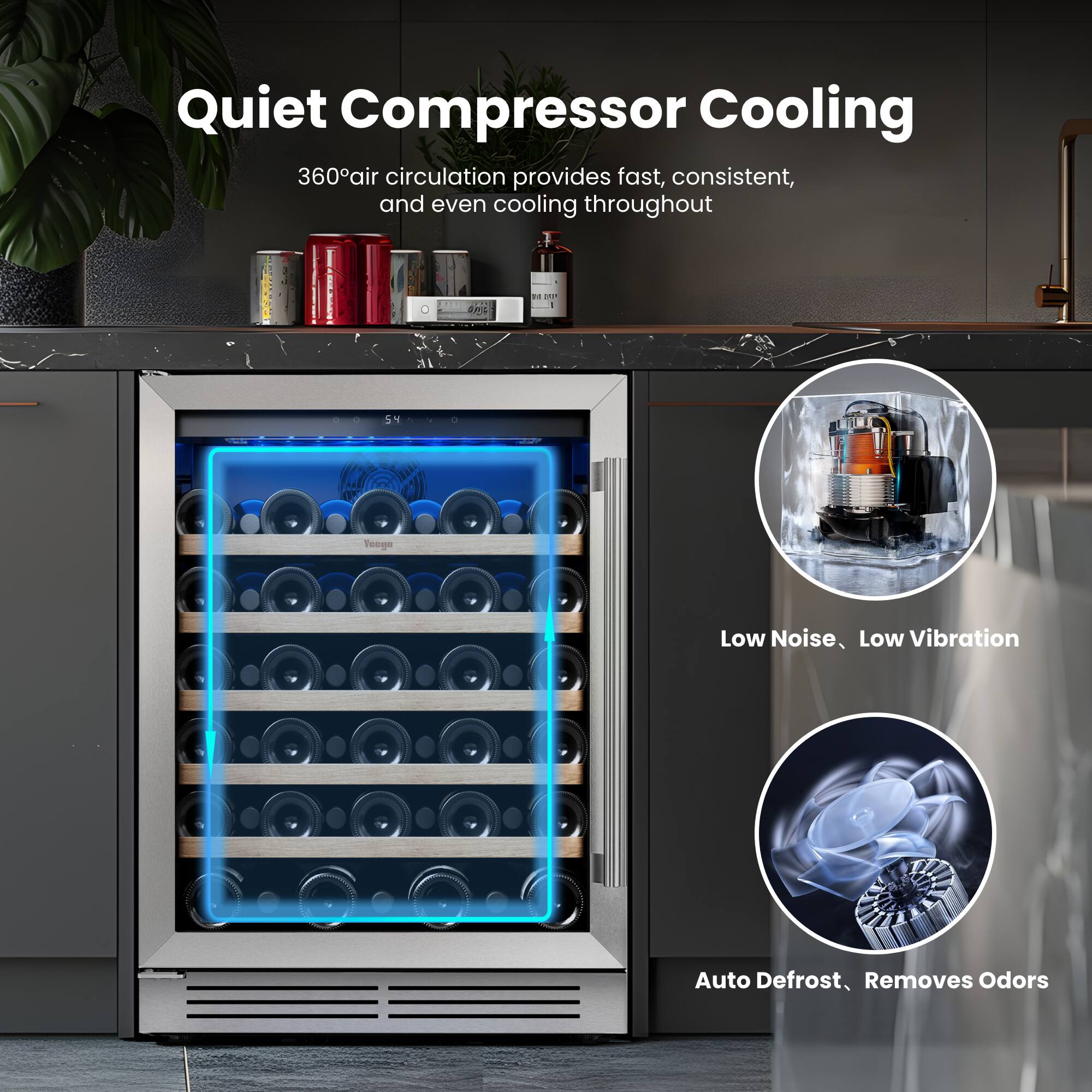Quiet Compressor Cooling  
360° air circulation provides fast, consistent, and even cooling throughout  

- Low Noise, Low Vibration  
- Auto Defrost, Removes Odors