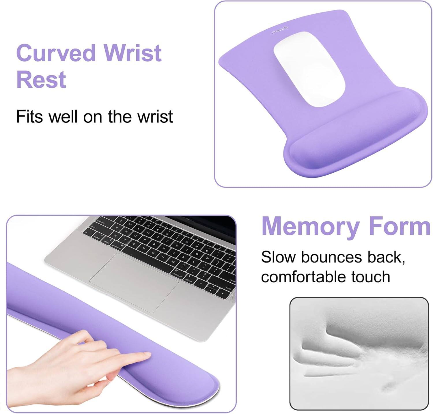 Curved Wrist Rest  
Fits well on the wrist  

Memory Form  
Slow bounces back, comfortable touch