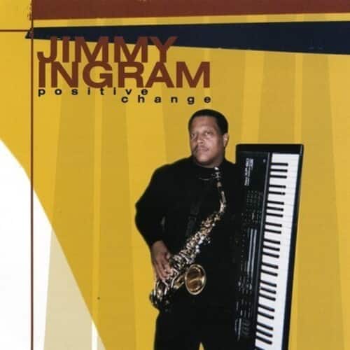 Jimmy Ingram - Positive Change  - COMPACT DISCS