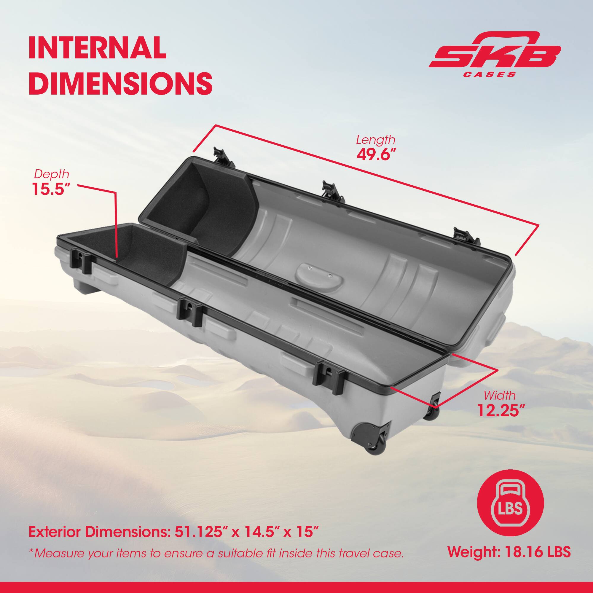 **INTERNAL DIMENSIONS**

- Depth: 15.5"
- Length: 49.6"
- Width: 12.25"

**Exterior Dimensions:** 51.125" x 14.5" x 15"

*Measure your items to ensure a suitable fit inside this travel case.

**Weight:** 18.16 LBS