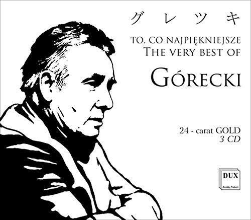 TO, CO NAJPIEKNIJSZE  
THE VERY BEST OF  
GÓRECKI  

24 - carat GOLD  
3 CD  

DUX