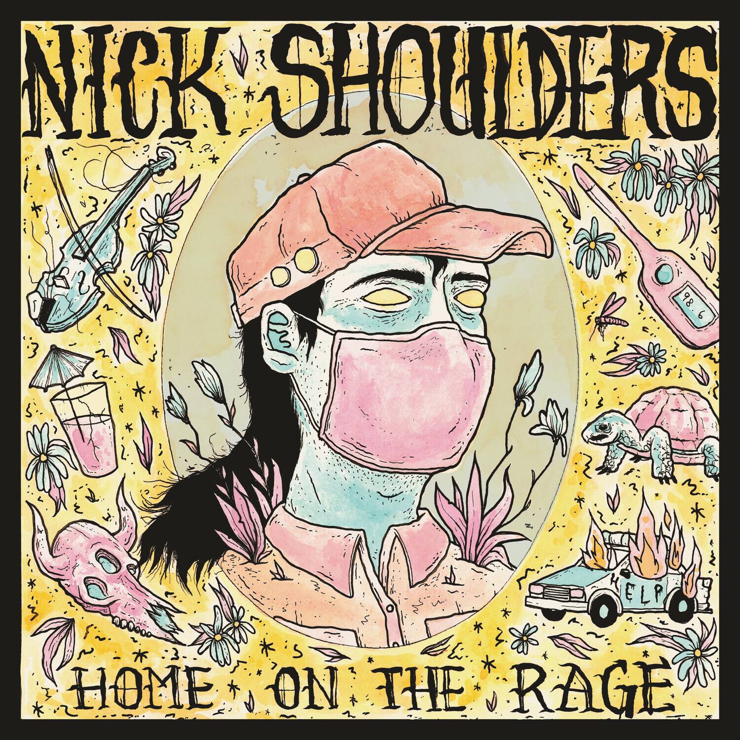 NICK SHOULDERS  
HOME ON THE RAGE