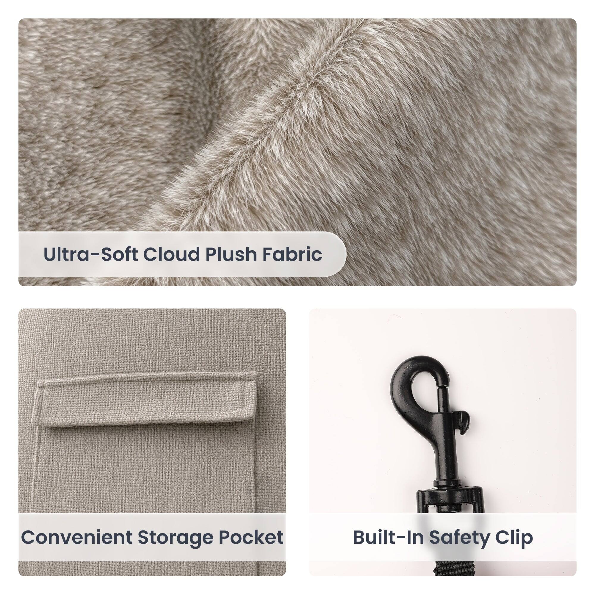 Ultra-Soft Cloud Plush Fabric  
Convenient Storage Pocket  
Built-In Safety Clip