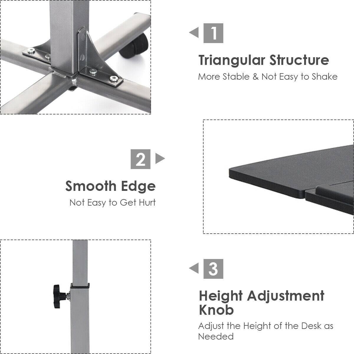 1. Triangular Structure: More Stable & Not Easy to Shake
2. Smooth Edge: Not Easy to Get Hurt
3. Height Adjustment Knob: Adjust the Height of the Desk as Needed