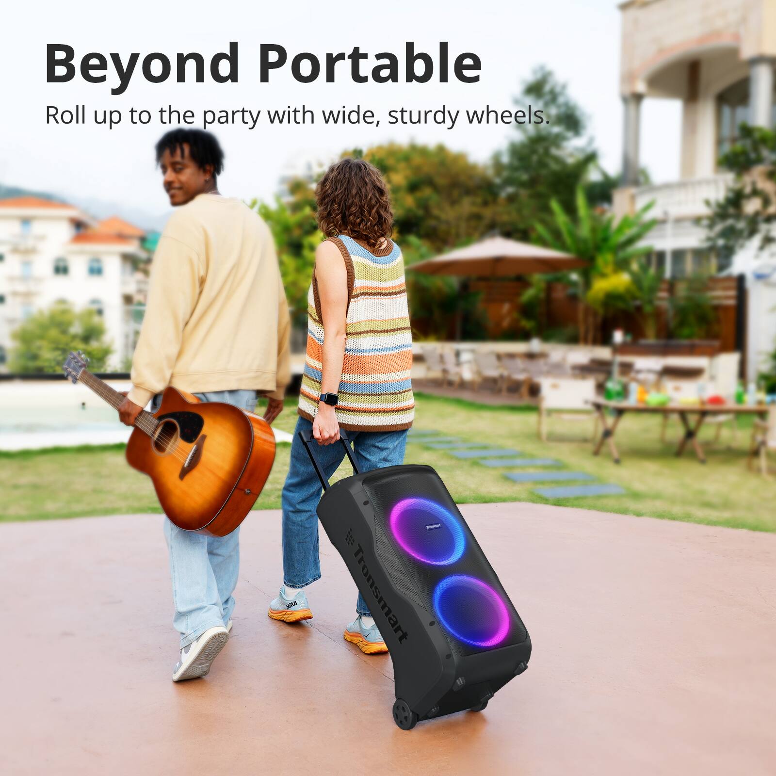 Beyond Portable

Roll up to the party with wide, sturdy wheels.

-A Tronsmart