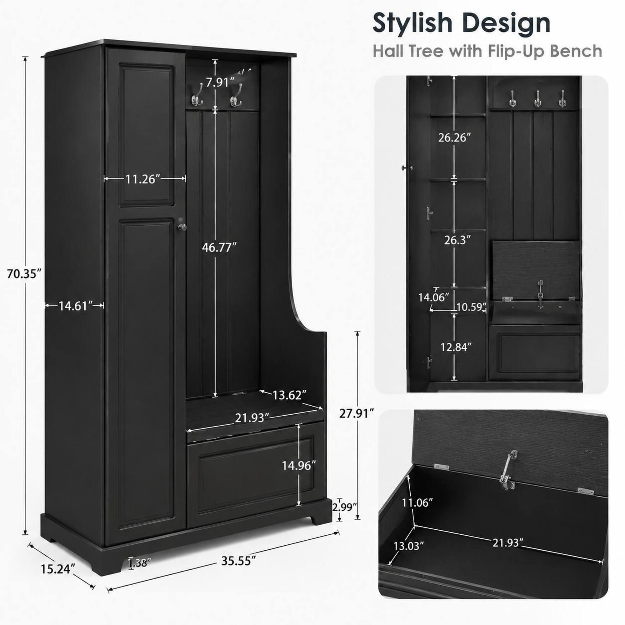 Stylish Design Hall Tree with Flip-Up Bench

7.91"
26.26"
11.26"
46.77"
26.3"
70.35"
14.61"
14.06" 10.59"
12.84"
13.62" 21.93"
27.91"
14.96"
2.99"
11.06"
15.24"
38"
35.55"
13.03"
21.93"