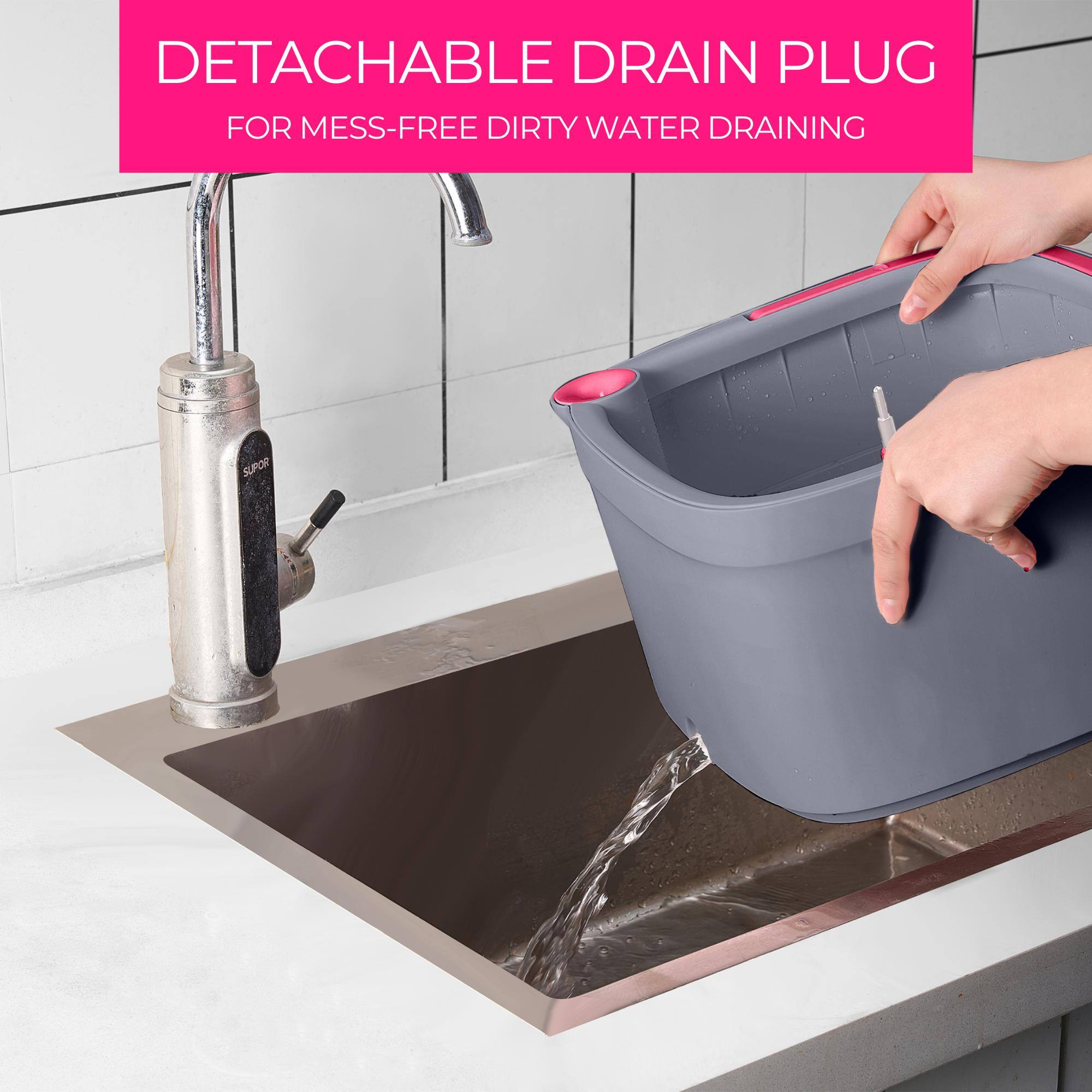 DETACHABLE DRAIN PLUG  
FOR MESS-FREE DIRTY WATER DRAINING
