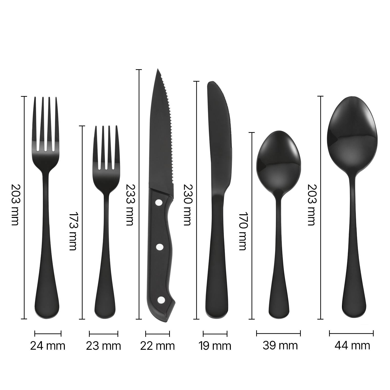 - Fork: 203 mm, 173 mm
- Spoon: 233 mm, 203 mm
- Knife: 230 mm, 170 mm
- Widths: 24 mm, 23 mm, 22 mm, 19 mm, 39 mm, 44 mm