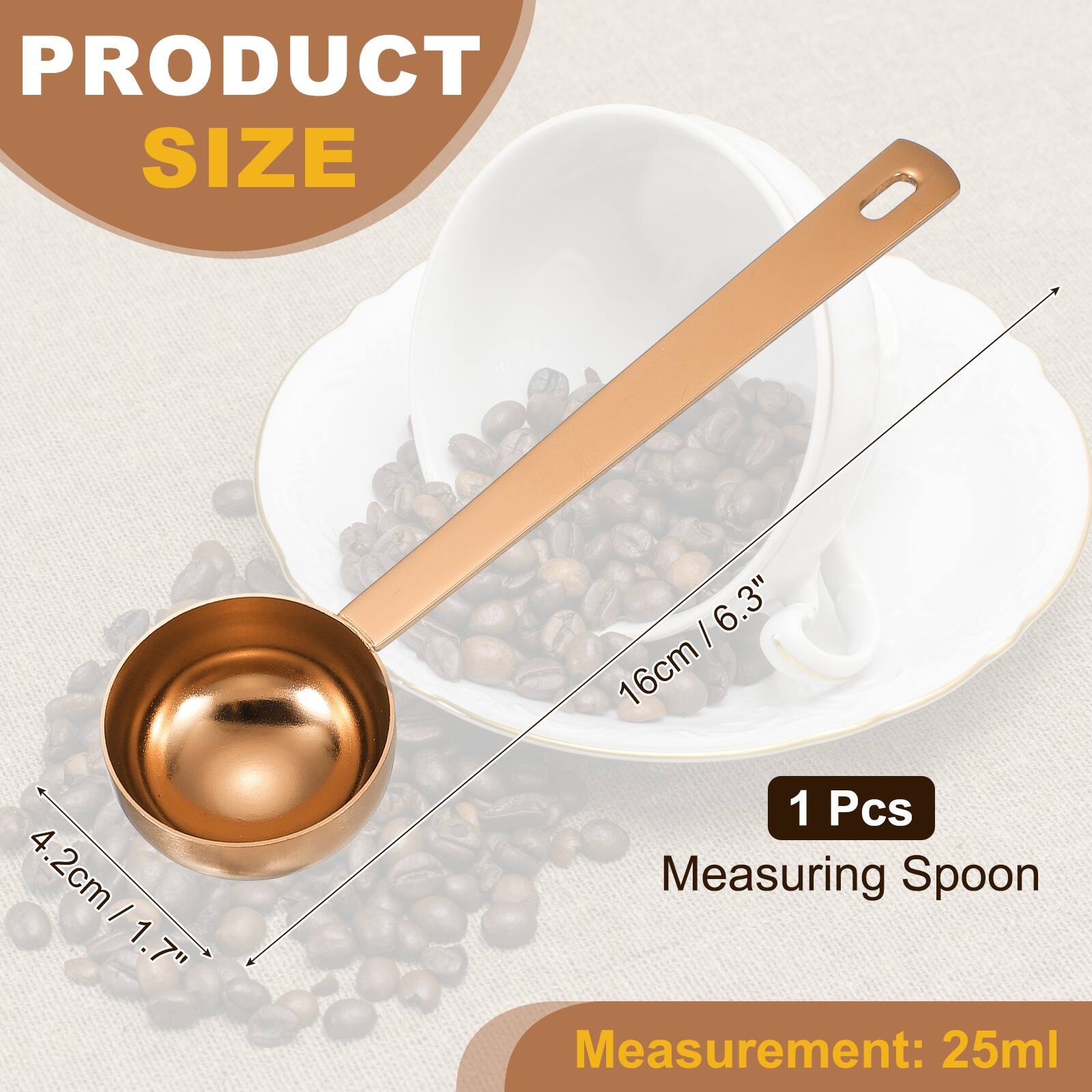 PRODUCT SIZE  
4.2cm / 1.7"  
16cm / 6.3"  
1 Pcs  
Measuring Spoon  
Measurement: 25ml