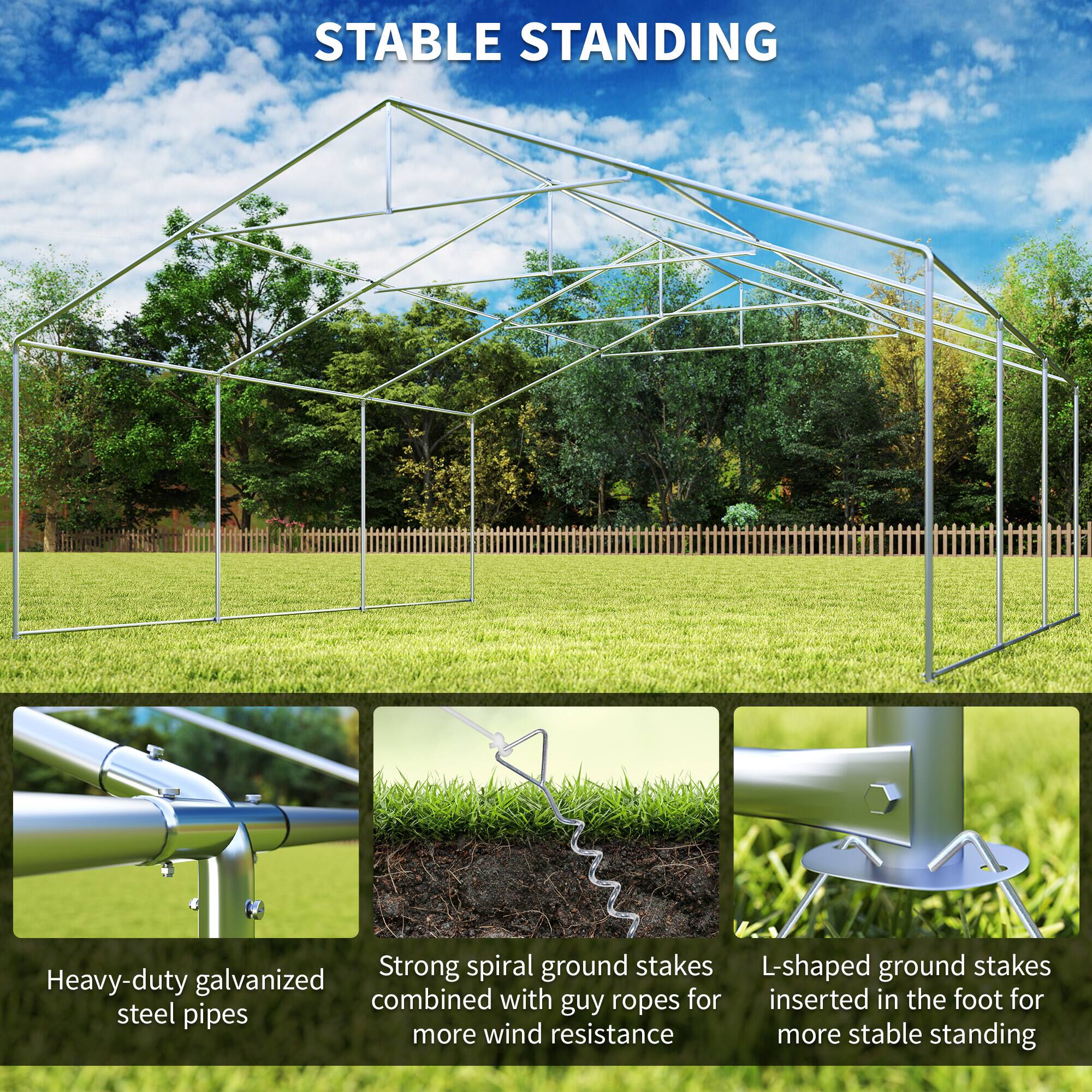 STABLE STANDING

- Heavy-duty galvanized steel pipes
- Strong spiral ground stakes combined with guy ropes for more wind resistance
- L-shaped ground stakes inserted in the foot for more stable standing