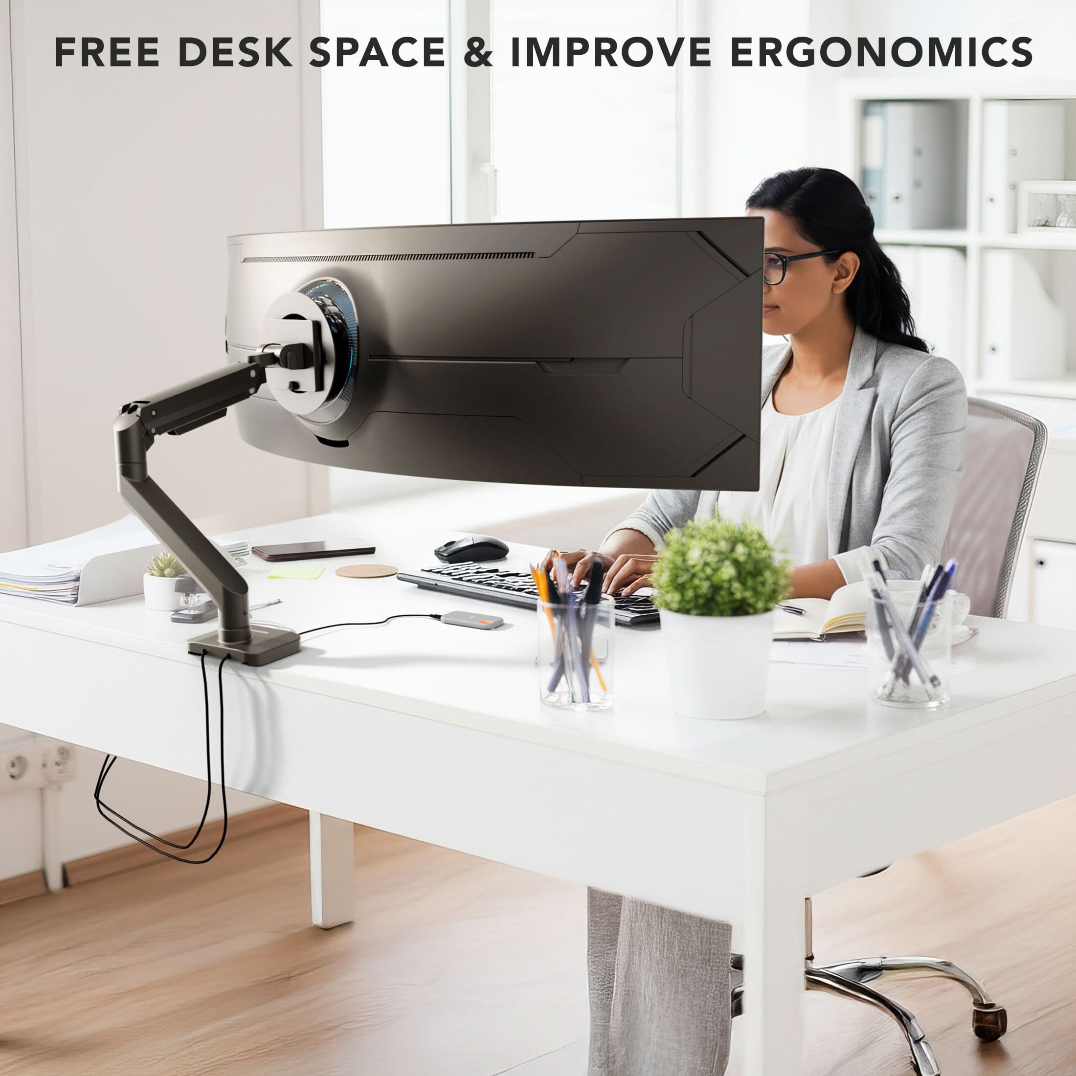FREE DESK SPACE & IMPROVE ERGONOMICS